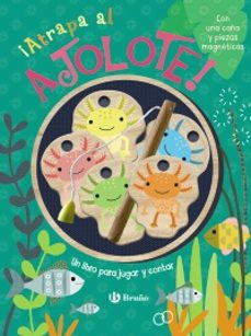 ¡atrapa al ajolote! un libro para jugar y contar-susie brooks-9788469646069