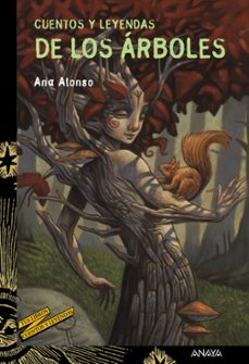 cuentos y leyendas de los arboles-ana alonso-9788469847169