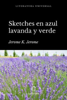 sketches en azul lavanda y verde (ebook)-jerome k. jerome-9788472547469