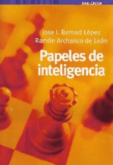 papeles de inteligencia-jose i. bernad lopez-ramon archando de leon-9788473565769