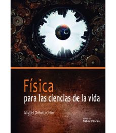 fisica para las ciencias de la vida-miguel ortuño ortin-9788473606769