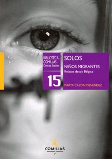 solos. niños migrantes relatos desde belgica-marta cazon menendez-9788473992169