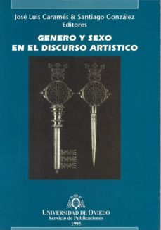 genero y sexo en el discurso artistico-jose luis carames gonzalez-santiago gonzalez-9788474688269