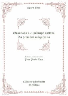 oroonoko o el principe esclavo; la hermosa casquivana-9788474967869