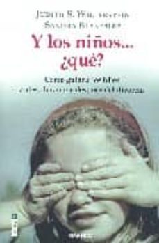 y los niños ¿que?: como guiar a los hijos antes, durante y despue s del divorcio-judith s. wallerstein-sandra blakeslee-9788475774169