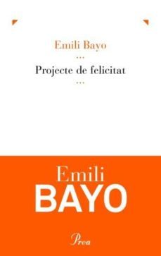 projecte de felicitat-emili bayo-9788475882369