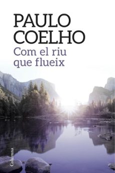 com el riu que flueix-paulo coelho-9788475883069