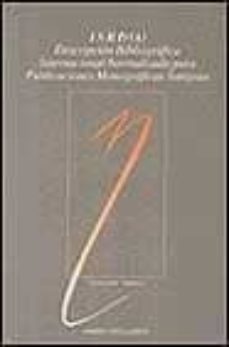 isbd (a): descripcion bibliografica internacional normalizada par a publicaciones monograficas antiguas-9788476351369