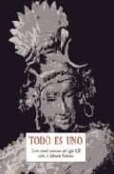 todo es uno= ellam onru : texto tamil anonimo del s. xix sobre el aduaita vedanta-9788476519769