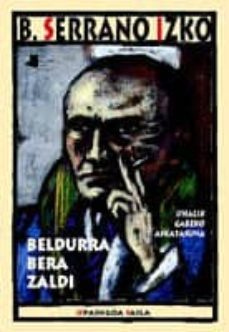 beldurra bera zaldi: uhalik gabeko askatasuna-bixente serrano izko-9788476813669