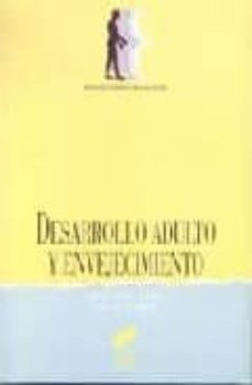 desarrollo adulto y envejecimiento-jose luis vega vega-9788477383369