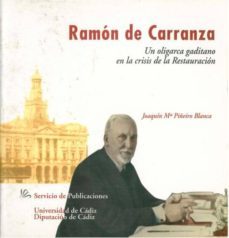 ramon de carranza un oligarca gaditano en la crisis de la restaur acion-9788477864769