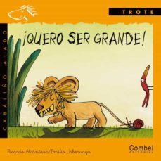 ¡quiero ser grande!-9788478644469