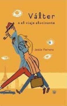 valter o el viaje alucinante-9788478711369