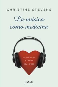 la musica como medicina-christine stevens-9788479532369