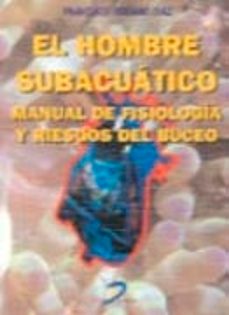 el hombre subacuatico: manual de fisiologia y riesgos del buceo-9788479783969