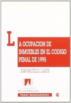 la ocupacion de inmuebles en el codigo penal de 1995-9788480025669