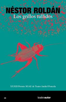 los grillos tullidos (ebook)-nestor roldan abarrategui-9788480489669