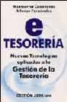 e-tesoreria: nuevas tecnologias aplicadas a la gestion de tesorer ia-9788480889469