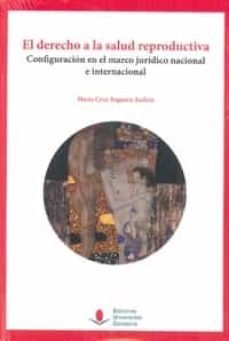 el derecho a la salud reproductiva-maria cruz reguera andres-9788481027969