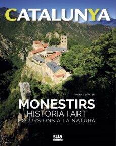 monestirs. historia i art. excursions a la natura-valentin zapater-9788482166469