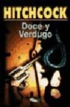 doce y verdugo-alfred hitchcock-9788482381169