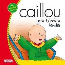 caillou eta txirrista handia-9788482635569