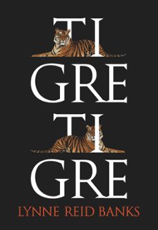 tigre, tigre-lynne reid banks-9788483432969