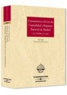 comentarios a la ley de capitalidad y de regimen especial de madr id, ley 22/2006 de 4 de julio-antonio troncoso reigada-9788483551769