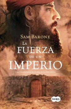 la fuerza de un imperio-sam barone-9788483650769
