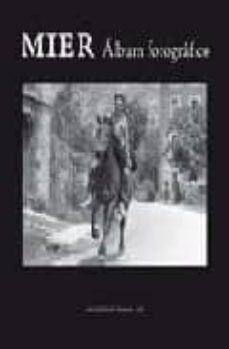 mier. album fotografico (de la localidad de mier (peñamellera alt a, asturias), editado con motivo de las fiestas de san justo 2008-9788483671269