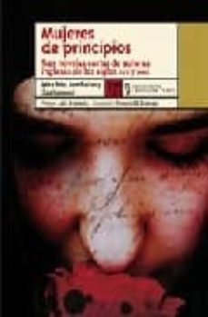 mujeres de principios: tres novelas cortas de autoras inglesas de los siglos xvii y xviii-9788483810569