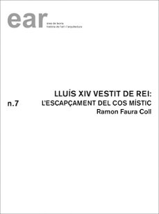 lluis xiv vestit de rei. l'escapçament del cos mistic-ramon faura coll-9788484241669