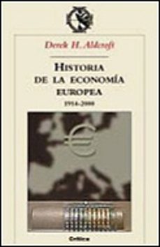 historia de la economia europea, 1914-2000-derek h. aldcroft-9788484324669
