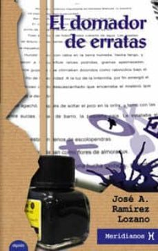 el domador de erratas-jose antonio ramirez lozano-9788484331469