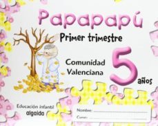 papapapu 5 años. 1º trimestre/comunidad valenciana-9788484334569