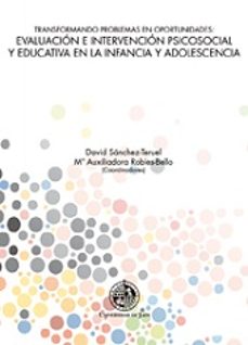 evaluacion e intervencion psicosocial y educativa en la infancia y adolescencia-david sanchez teruel-9788484397069
