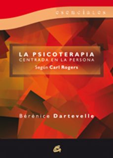 la psicoterapia centrada en la persona: segun carl rogers-berenice dartevelle-9788484453369