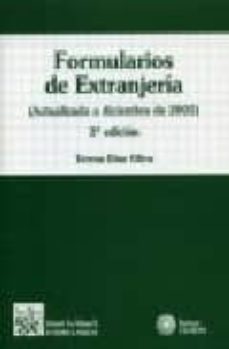 formularios de extranjeria: actualizado a diciembre de 2005 (2ª e d.) (incluye cd-rom)-teresa diaz oltra-9788484565369