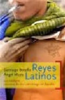 reyes latinos-angel moya-santiago botello-9788484604969