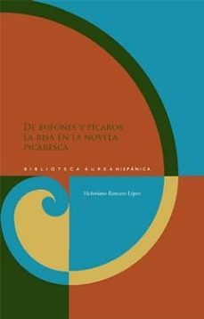 de bufones y picaros: la risa en la novela picaresca-9788484895169