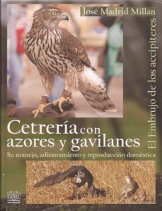 cetreria con azores y gavilanes-jose madrid millan-9788485707669