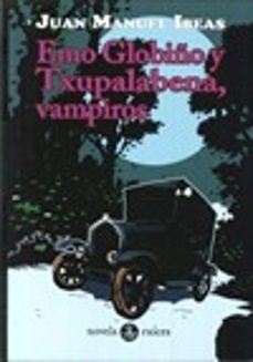 emo globiño y txupalabena, vampiros-juan manuel ibeas-9788486115869