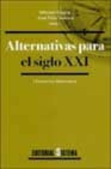 alternativas para el siglo xxi: i encuentro salamanca-alfonso guerra-jose felix tezanos-9788486497569