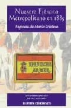 nuestro ejercito metropolitano en 1885: spanische armee-9788487314469