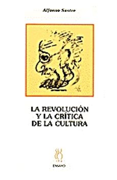 revolucion y critica de la cultura-alfonso sastre salvador-9788487524769