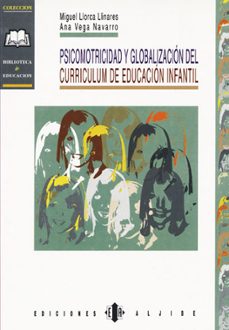 psicomotricidad y globalizacion del curriculum en educacion infan til-9788487767869