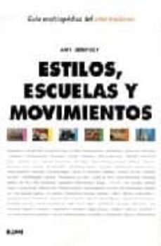 estilos, escuelas y movimientos (gran enciclopedia de arte modern o)-amy dempsey-9788489396869