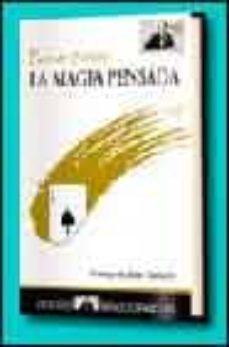 la magia pensada: magia con el cerebro (sin olvidarse de las mano s)-ramon rioboo bujones-9788489749269
