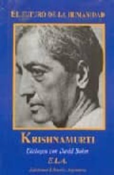 el futuro de la humanidad: dialogos con david bohn (libro + dvd)-jiddu krishnamurti-9788489836969
